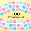 "TÖÖ - 72 küsimust"