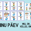 "MINU PÄEV ("Mul on ... kellel on...?" + pildikaardid)