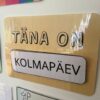 Nädalapäevad (Üleeile oli..., Eile oli..., Täna on..., Homme on..., Ülehomme on...)