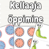 Kellaaja õppimine - täistund, veerand, pool ja kolmveerand