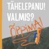 Raamat "Tähelepanu! Valmis? Õppima!"