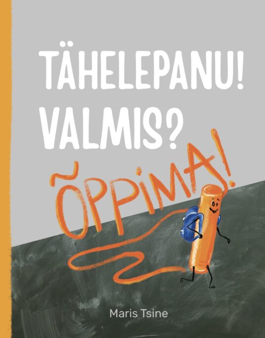 Raamat "Tähelepanu! Valmis? Õppima!"