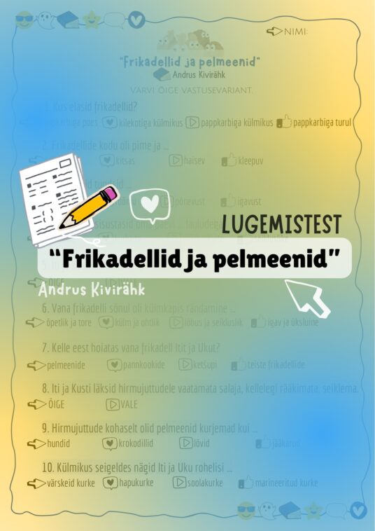 “FRIKADELLID JA PELMEENID” (A. KIVIRÄHK) LUGEMISTEST