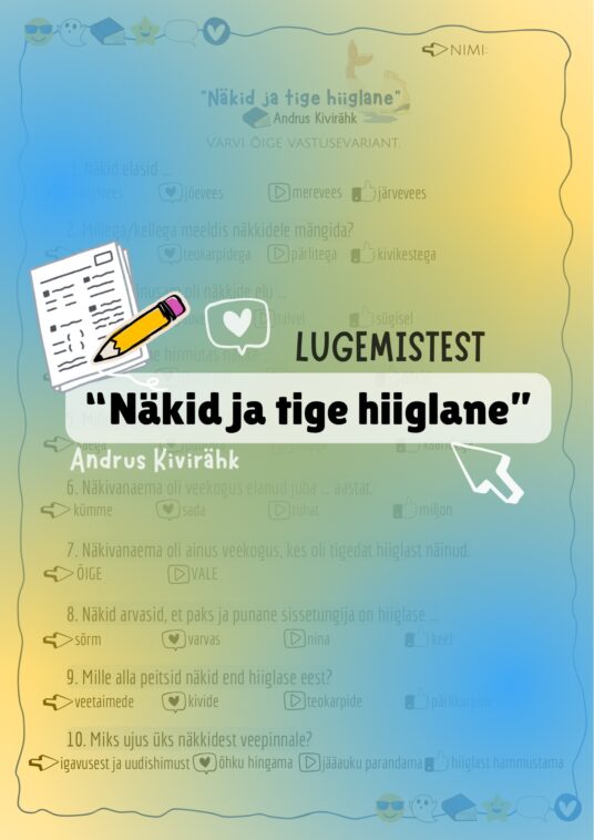 “NÄKID JA TIGE HIIGLANE” (A. KIVIRÄHK) LUGEMISTEST