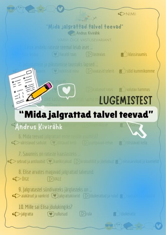 “MIDA JALGRATTAD TALVEL TEEVAD” (A. KIVIRÄHK) LUGEMISTEST