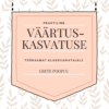 Praktiline väärtuskasvatuse tööraamat klassijuhatajale