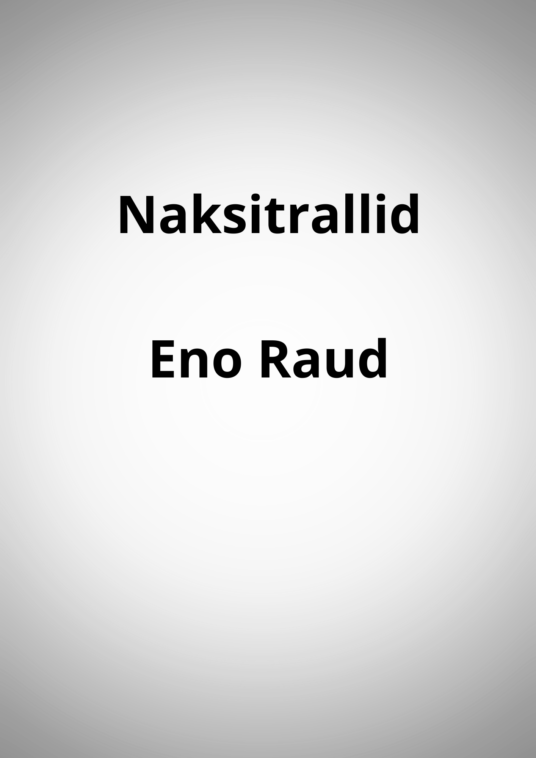 "Naksitrallid" - Eno Raud