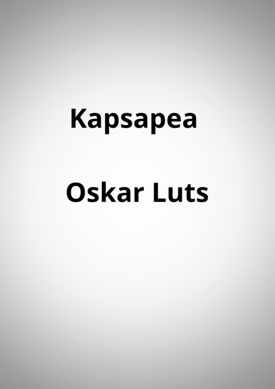 "Kapsapea" - Oskar Luts