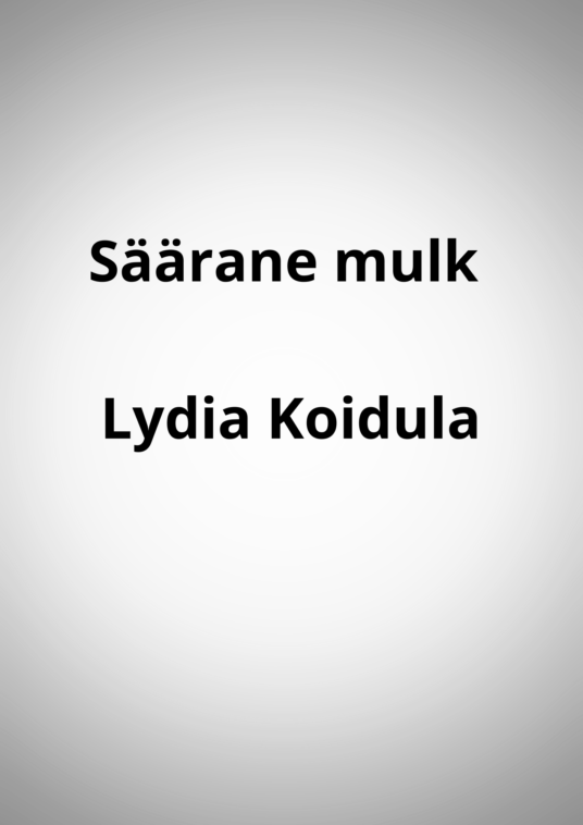 "Säärane mulk" - Lydia Koidula
