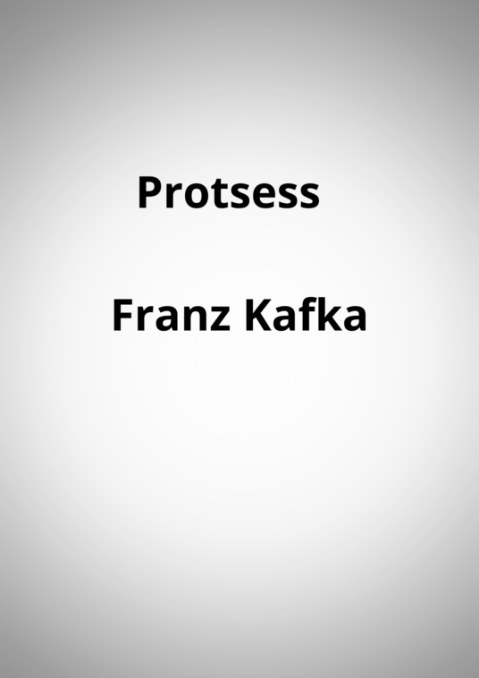 "Protsess" - Franz Kafka