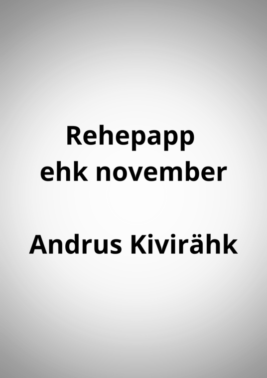 "Rehepapp ehk november" - Andrus Kivirähk