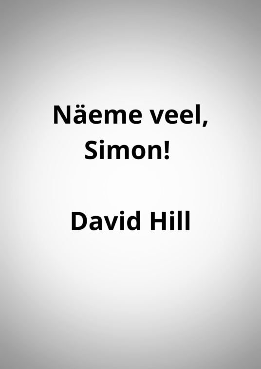 "Näeme veel, Simon!" - David Hill