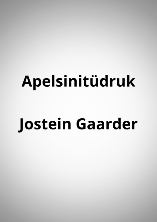 "Apelsinitüdruk" - Jostein Gaarder