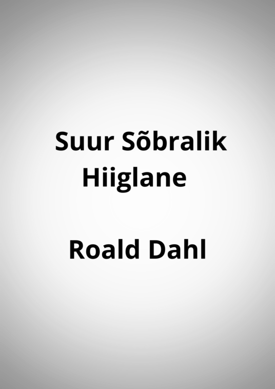 "Suur Sõbralik Hiiglane" - Roald Dahl