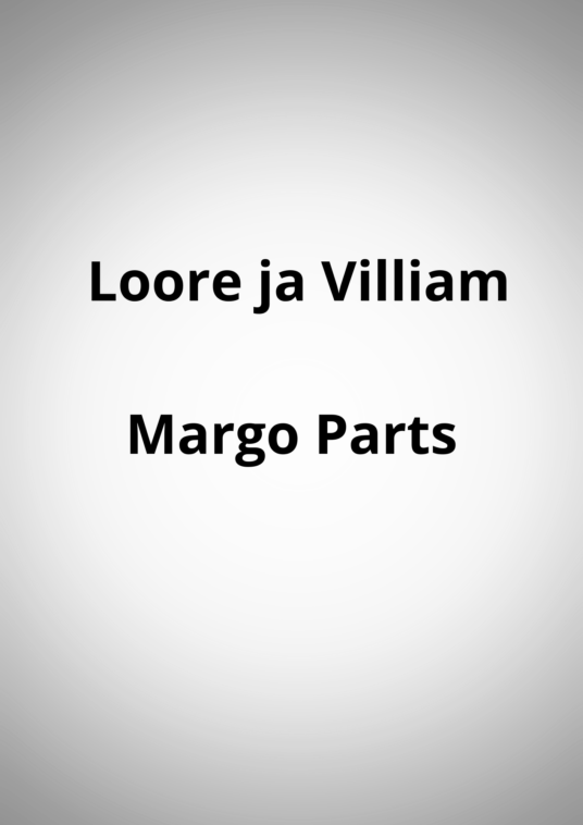 "Loore ja Villiam" - Margo Parts