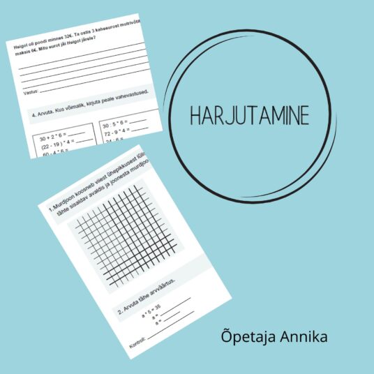 Harjutame - tehete järjekord, murdjoon, tekstülesanded, puuduva teguri, jagatava ja jagaja leidmine