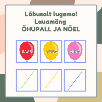 Lauamäng ÕHUPALL JA NÕEL