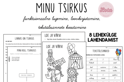 Minu tsirkus - funktsionaalne lugemine, loovkirjutamine, tekstülesannete koostamine
