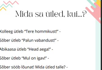 A1 - Mida sa ütled, kui ....?