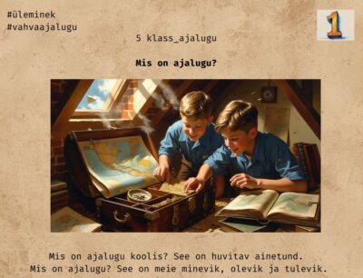 Mis on ajalugu? 5 klass. Rääkivad seinad ja õppemängud_25 lk