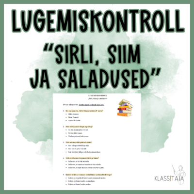 Lugemiskontroll "SIRLI, SIIM JA SALADUSED"