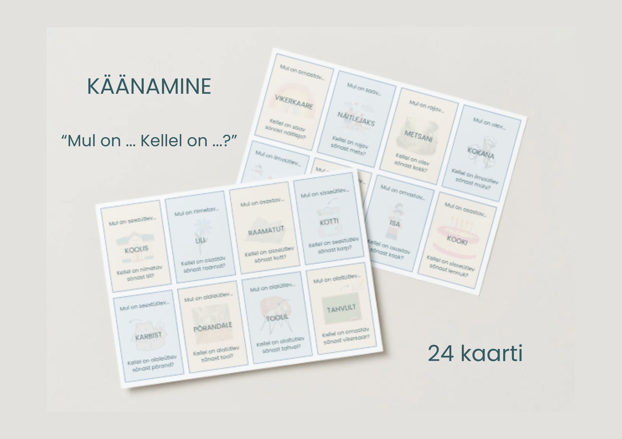 "KÄÄNAMINE" - mäng "Mul on ... Kellel on ...?"