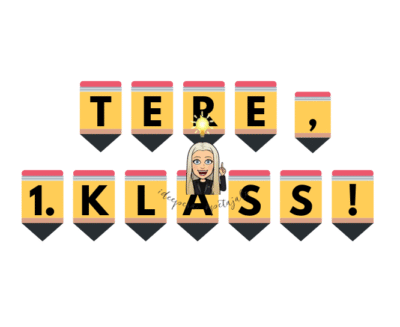 Bänner "Tere, 1. klass", "Tere, 2. klass!", "Tere, 3. klass!"