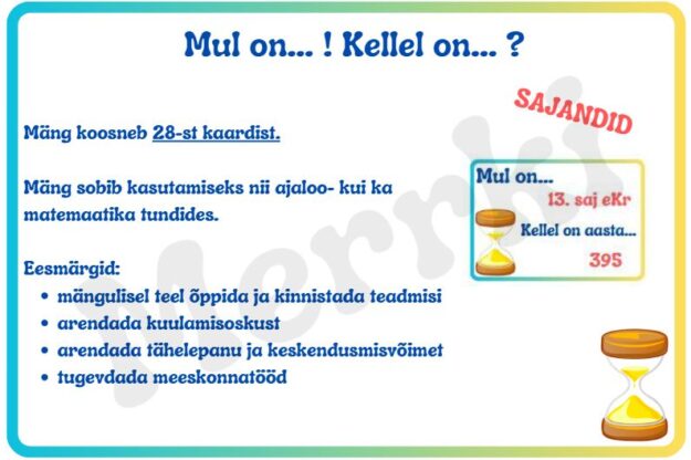 Mul on... Kellel on... sajandid ja aastaarvud?