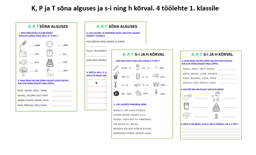 K, P ja T sõna alguses ning s-i ja h kõrval. 4 töölehte 1. klassile