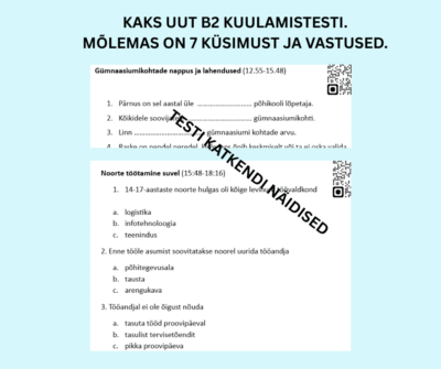Kaks B2 kuulamistesti "Gümnaasiumikohtade nappus" ja "Noored ja hooajatöö"