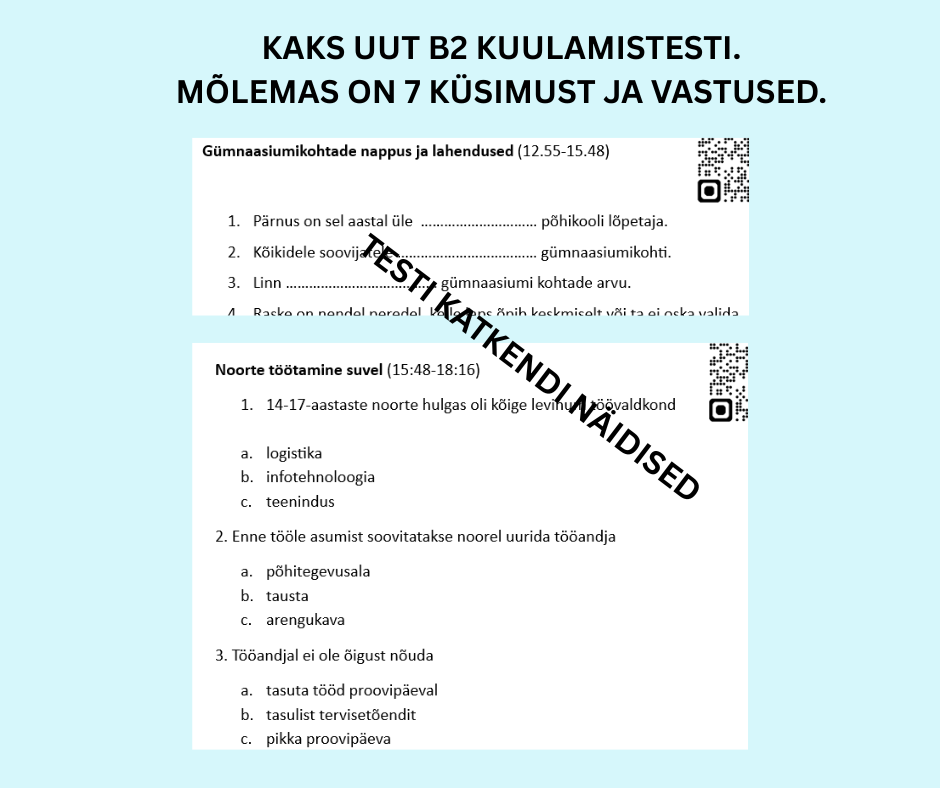 Kaks B2 kuulamistesti "Gümnaasiumikohtade nappus" ja "Noored ja hooajatöö"