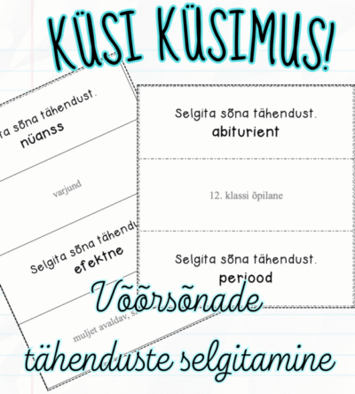 Küsi kaaslaselt küsimus! Võõrsõnade ja nende tähenduste kordamiseks
