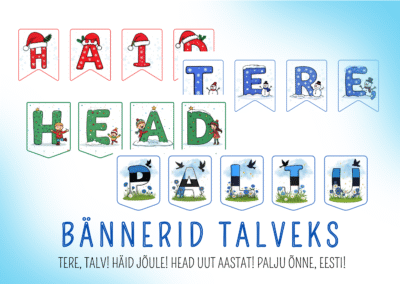 NELI BÄNNERIT TALVEKS (Tere, talv!, Häid jõule!, Head uut aastat! Palju õnne, Eesti!).