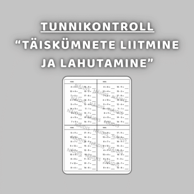 Tunnikontroll "TÄISKÜMNETE LIITMINE JA LAHUTAMINE"