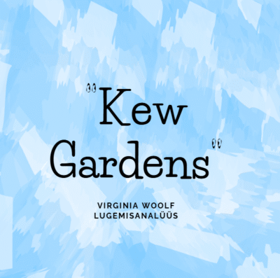 Virginia Woolf "Kew Gardens" arutlevad küsimused töölehel
