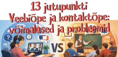 C1 tasemel 13 jutupunkti teemal "Veebiõpe ja kontaktõpe: võimalused ja probleemid"