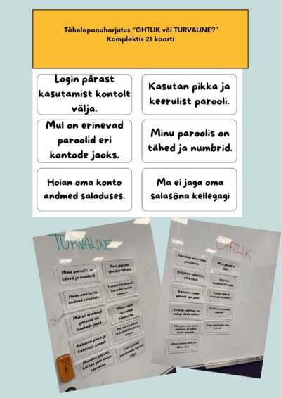 Tähelepanuharjutuse mäng „Ohtlik või Turvaline?“ teemal "Minu konto ja turvalised paroolid"