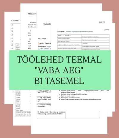 Õppevahend eesti keele B1-taseme eksamiks teemal „Vaba aeg“