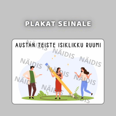Plakat seinale "AUSTAN TEISTE ISIKLIKKU RUUMI"