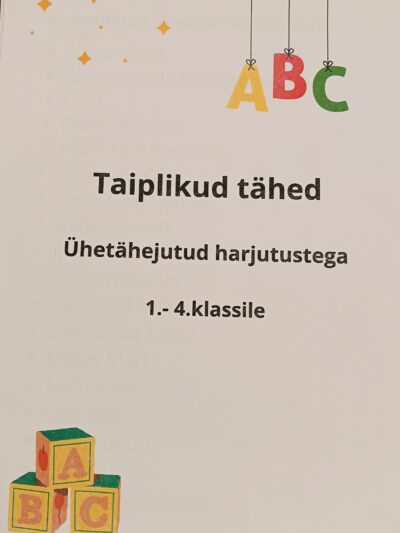 Taiplikud tähed. Ühetähejutud harjutustega. 1-4.klassile