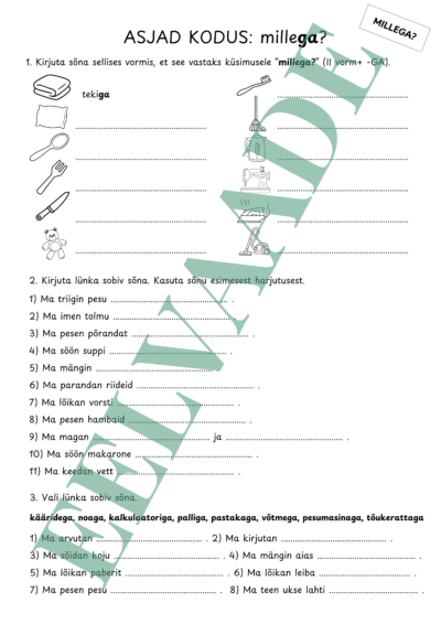 "Asjad kodus - kaasaütlev (millega?)"