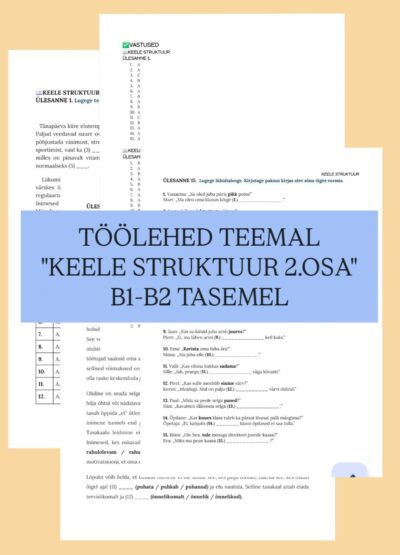 Õppevahend eesti keele B1-taseme eksamiks teemal „Keele struktuur 2.osa“