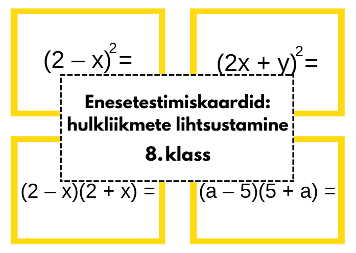 ENESETESTIMISKAARDID: hulkliikmete lihtsustamine