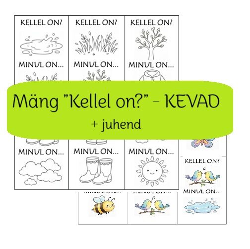 Kellel on? -“KEVAD” mustvalge+värviline