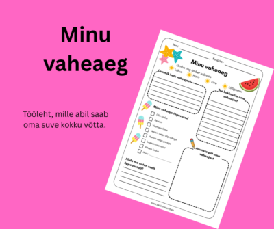 Minu vaheaeg. Suvevaheaeg