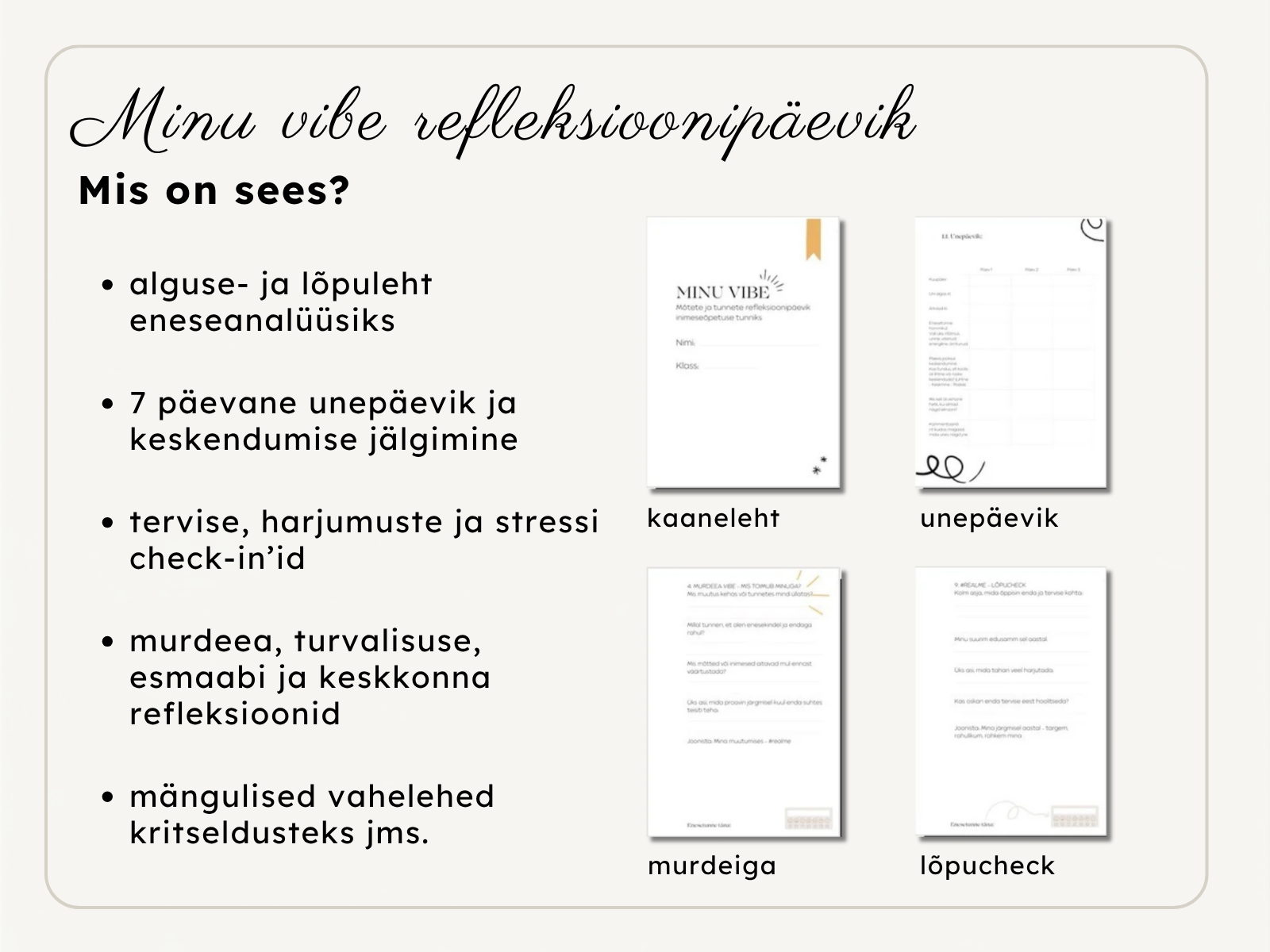 Minu vibe refleksioonipäeviku sisu: kaaneleht, unepäevik, murdeiga, lõpukontroll ja tervise check-in’id