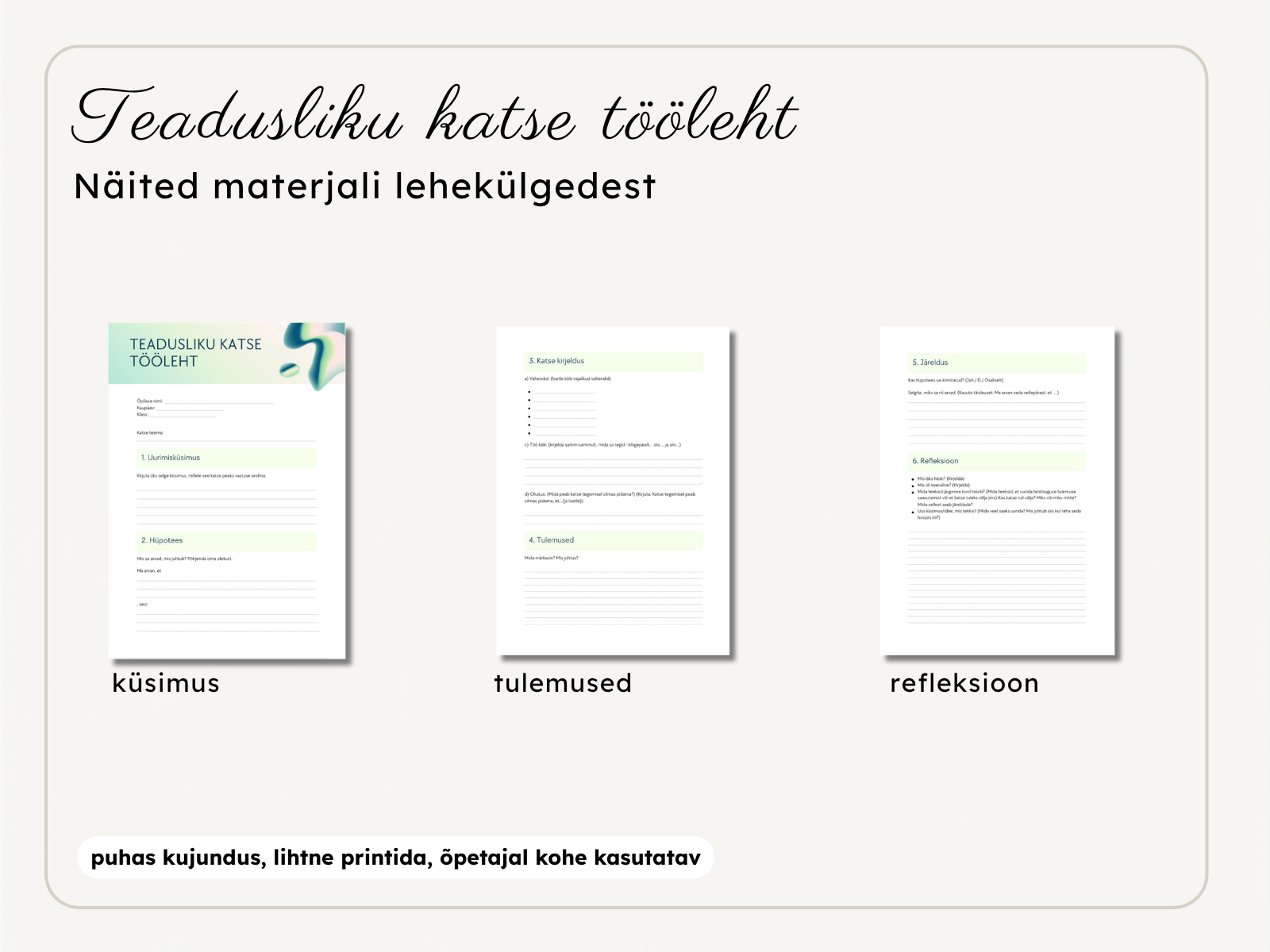 Teadusliku katse töölehe näitelehed küsimuse, tulemuste ja refleksiooni jätkulehega loodusõpetuse tunniks