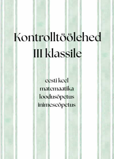 Kontrolltöölehed 3. klassi lõpuks ja 4. klassi alguseks (40 küsimust + vastused + hindamisjuhend, 5 lk)