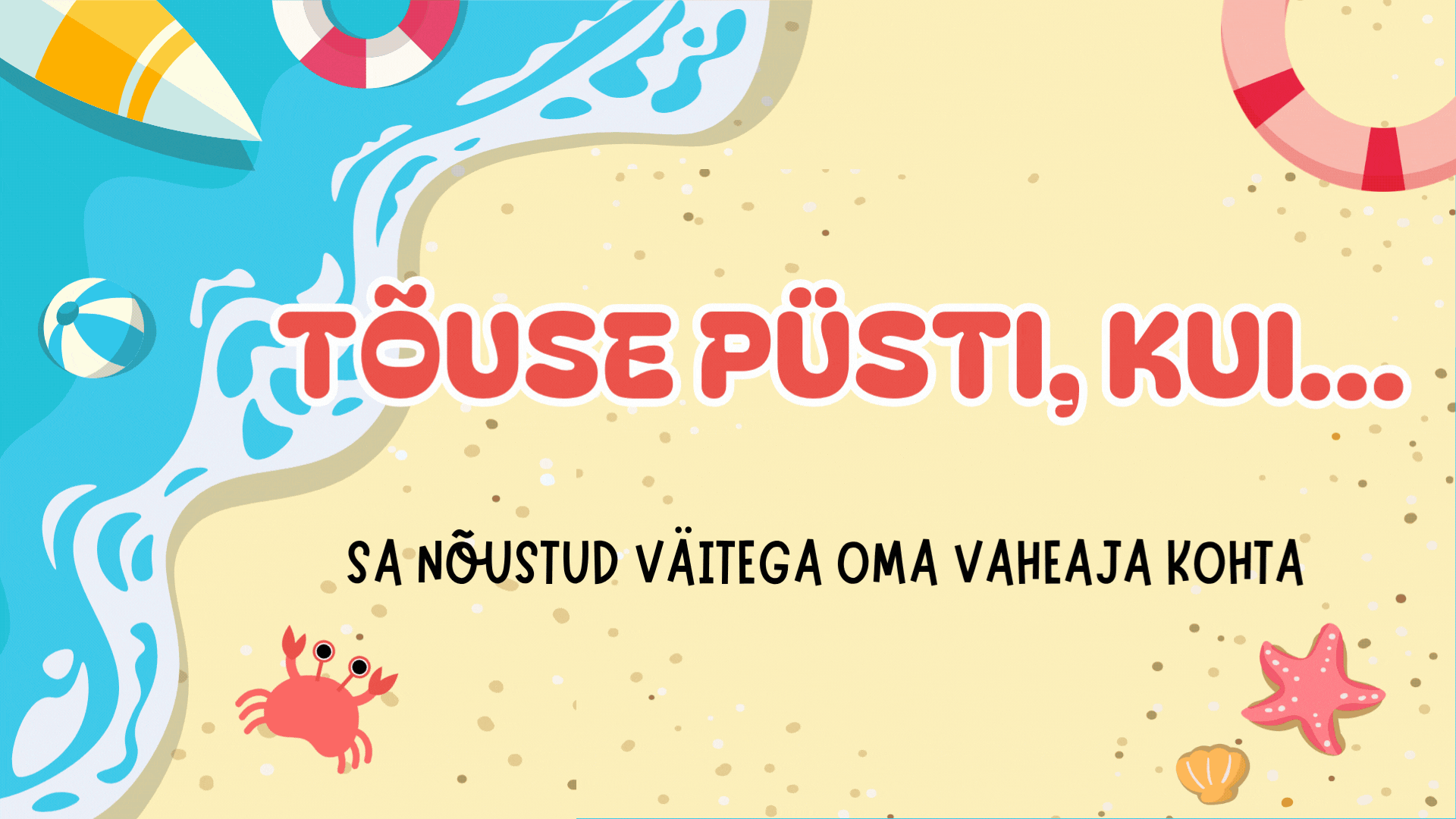 Tõuse püsti, kui... (peale suve)