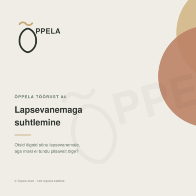 Õppela- Lapsevanemaga suhtlemine